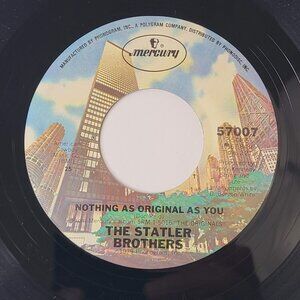 Statler Brothers Nothing as Original As You / Counting My Memories 45 RPM Vinyl